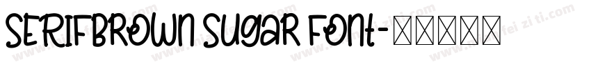 SERIFBrown Sugar Font字体转换